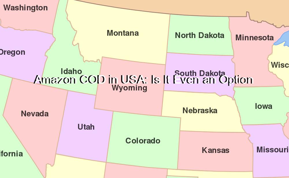 Amazon COD in USA: Is It Even an Option